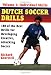 Dutch Soccer Drills: Individual Skills v. 1
