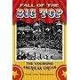 Fall of the Big Top: The Vanishing American Circus