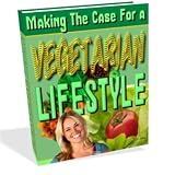 Making The Case For A Vegetarian Lifestyle