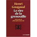 Le rire de la grenouille : Petit trait� de philosophie artisanale