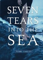 Seven Tears into the Sea