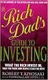 Rich Dad's Guide to Investing: What the Rich Invest in That the Poor Do Not!