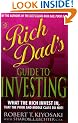 Rich Dad's Guide to Investing: What the Rich Invest in That the Poor Do Not!