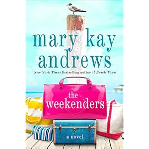The Weekenders by Mary Kay Andrews