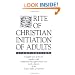 Rite of Christian Initiation of Adults, Study Edition: Complete text of the rite together with additional rites approved for use in the dioceses of the United States of America