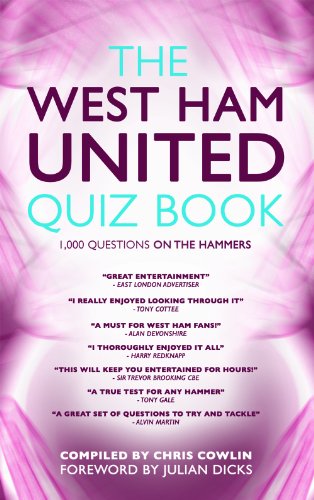 the west ham united quiz book 1000 questions on the hammers