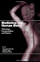 Mediating the Human Body: Technology, Communication, and Fashion