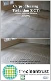 IICRC (Now The Clean Trust) Carpet Cleaning Technican's Manual
