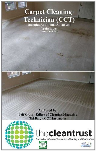 professional Carpet Cleaning – IICRC (Now The Clean Trust) Carpet Cleaning Technican’s Manual