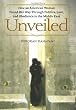 Unveiled: How an American Woman Found Her Way Through Politics, Love, and Obedience in the Middle East Unveiled: How an American Woman Found Her Way Through Politics, Love, and Obedience in the Middle East