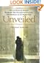 Unveiled: How an American Woman Found Her Way Through Politics, Love, and Obedience in the Middle East