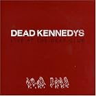 Click here to buy Live at the Deaf Club 1979 by  Dead Kennedys .