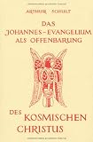 Produkt-Bild: Das Johannesevangelium als Offenbarung des kosmischen Christus
