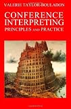 Conference Interpreting: Principles and Practice
