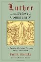 Luther and the Beloved Community: A Path for Christian Theology after Christendom