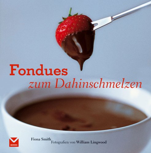 Fondues: zum dahinschmelzen