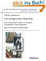 From Antagonism to Partnership: The Uneasy Path of the U.S.-Russian Cooperative Threat Reduction (Soviet and Post-Soviet Politics and Society 58)