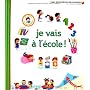 Je vais � l'�cole�! de Delphine Gravier-Badreddine