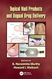 Topical nail products and ungual drug delivery