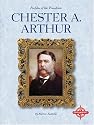 Chester A. Arthur (Profiles of the Presidents)