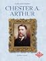 Chester A. Arthur (Profiles of the Presidents)