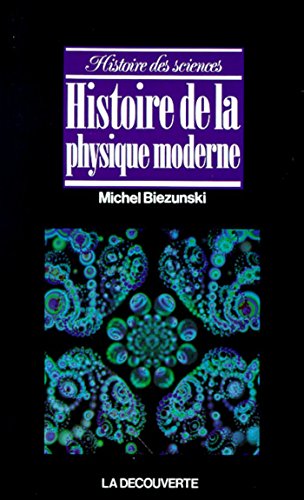 Download Histoire de la physique moderne Download Histoire de la physique moderne