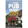 The Good Pub Guide 2009: Over 5,000 of the UK's Top Pubs for Food, Drink and Atmosphere by Alisdair Aird and Fiona Stapley