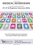 Medical interviews : a comprehensive guide to CT, ST & registrar interview skills : over 120 medical interview questions, techniques & NHS topics explained