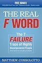 The Real F Word: The 7 Failure Traps of Highly Disempowered People (and What to Do about Them)