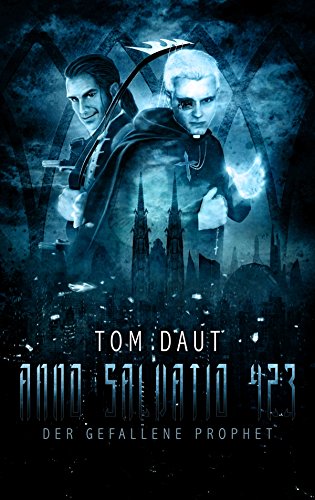 ANNO SALVATIO 423 - Der gefallene Prophet: Dark Fantasy | Mystery (German Edition)