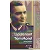 Lieutenant Tom Morel, �tre de lumi�re et entra�neur d'hommes