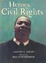 Heroes for Civil Rights