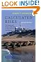 Calculated Risks: The Toxicity and Human Health Risks of Chemicals in our Environment