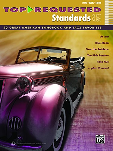 Top-Requested Standards Sheet Music: 20 Great American Songbook and Jazz Favorites for Piano/Vocal/Guitar (Piano/Vocal/Guitar) (Top-Requested Sheet Music)