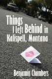 Things I Left Behind in Kalispell, Montana