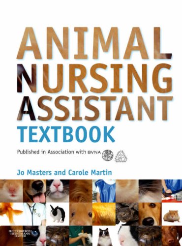 Animal Nursing Assistant Textbook: Published in association with BVNA: Published in Association with BVNA