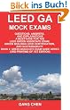 Leed Ga Mock Exams: Questions, Answers, and Explanations: A Must-Have for the Leed Green Associate Exam, Green Building Leed Certification