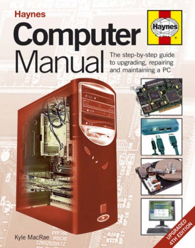Childrens Toyshop  Books : Computer Manual: The Step-by-step Guide to Upgrading, Repairing and Maintaining a PC
