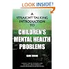 A Straight-talking Introduction to Children's Mental Health Problems (Straight Talking Introductions)