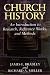 Church History: An Introduction to Research, Reference Works, and Methods
