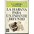 La Habana para un infante difunto/Havana for a Dead Prince (Spanish Edition)