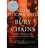 Produkt-Bild: (BURY THE CHAINS: PROPHETS AND REBELS IN THE FIGHT TO FREE AN EMPIRE'S SLAVES) BY Hochschild, Adam(Author)Paperback Dec-2005