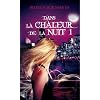 Dans la Chaleur de la Nuit I