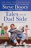 by Steve Doocy (Author)Tales from the Dad Side: Misadventures in Fatherhood (Paperback)