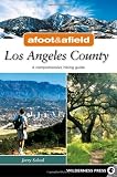Search : Afoot & Afield Los Angeles County: A Comprehensive Hiking Guide (Afoot and Afield)