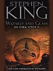 Wizard and Glass [The Dark Tower IV]