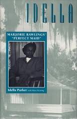 Idella: Marjorie Rawlings' "Perfect Maid"