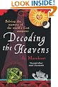 Decoding the Heavens: Solving the Mystery of the World's First Computer