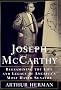 Joseph McCarthy: Reexamining the Senator's Life and Legacy