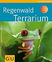 Regenwaldterrarium (Tierratgeber)